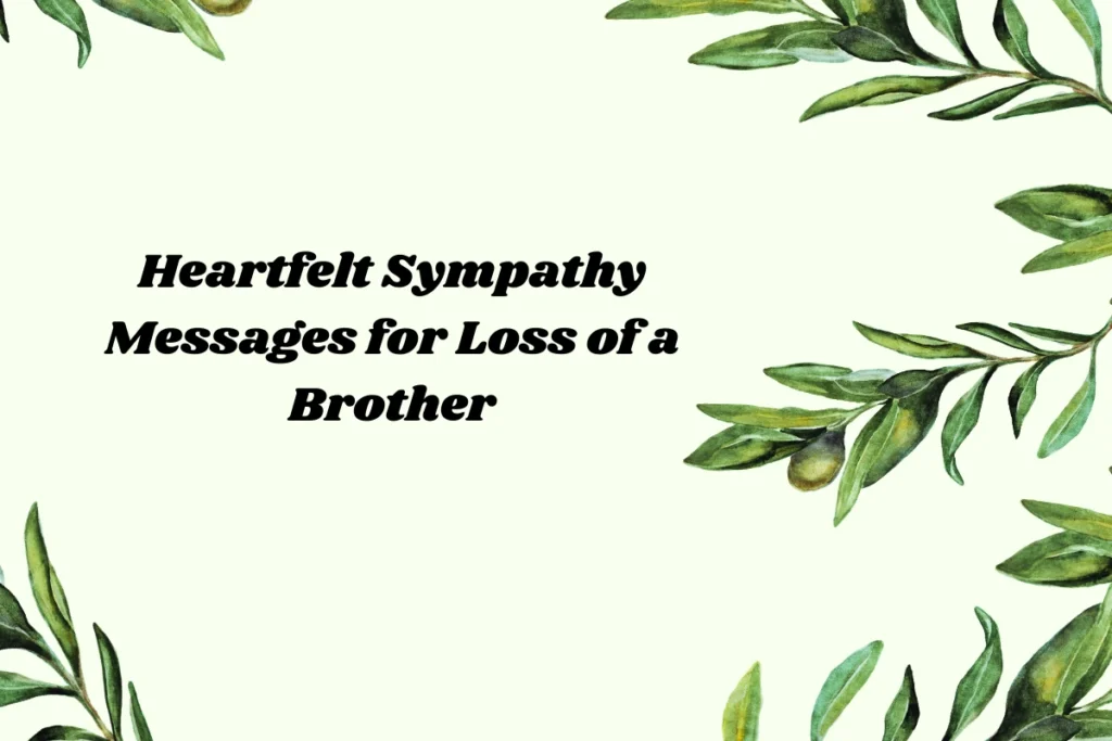 Heartfelt Sympathy Messages for Loss of a Brother