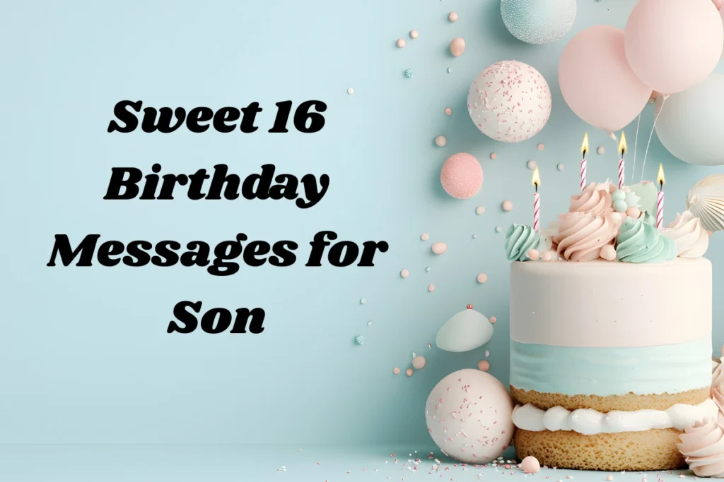 sweet-16-birthday-messages-for-son