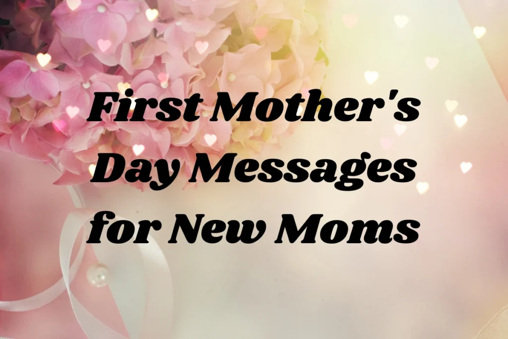 First Mother's Day Messages for New Moms