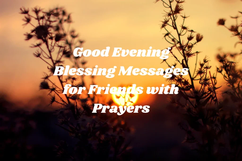 Good Evening Blessing Messages for Friends with Prayers