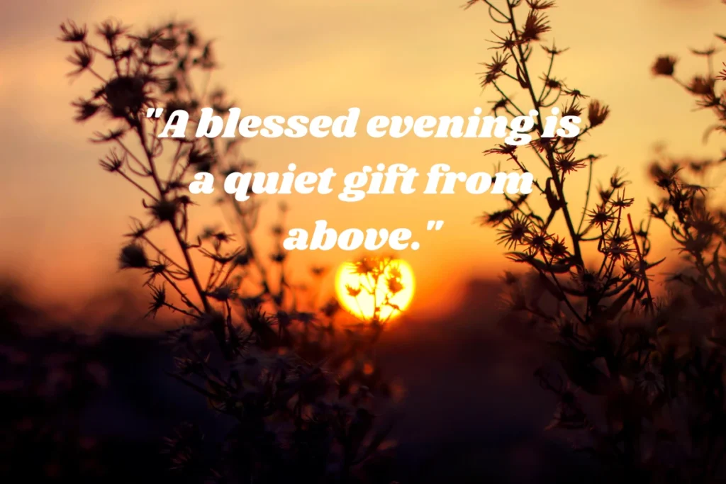 Good Evening Blessing Quotes for Friends