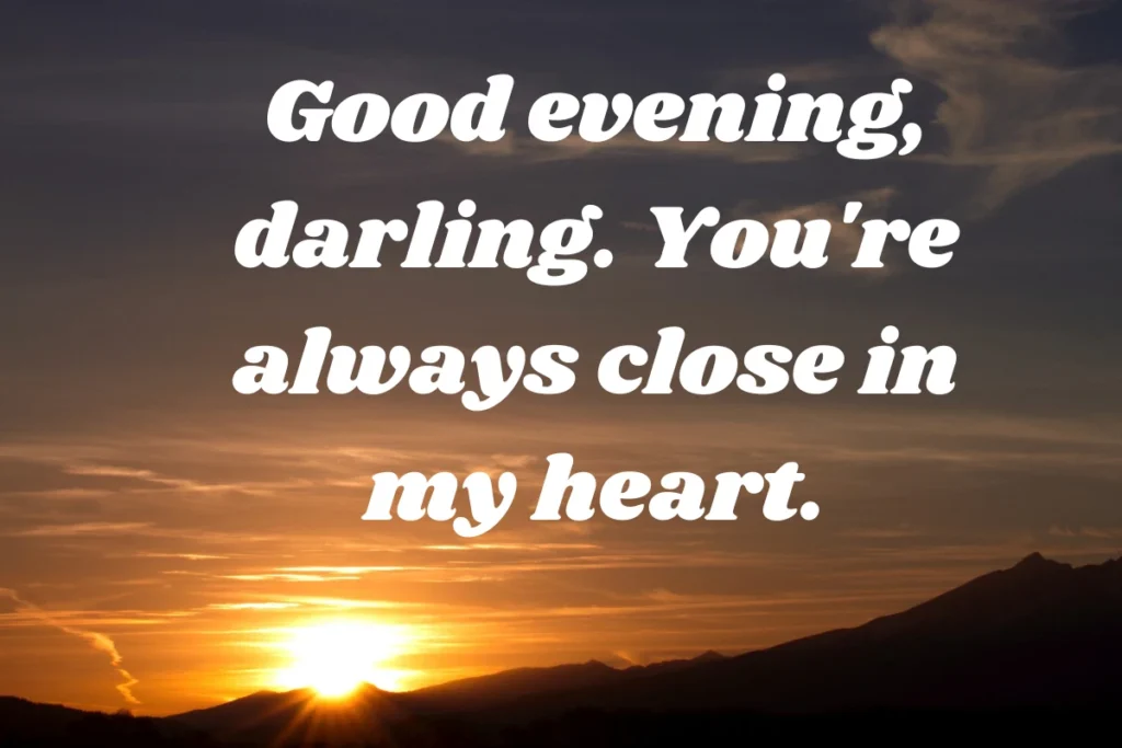 Good Evening Messages For Him Long Distance