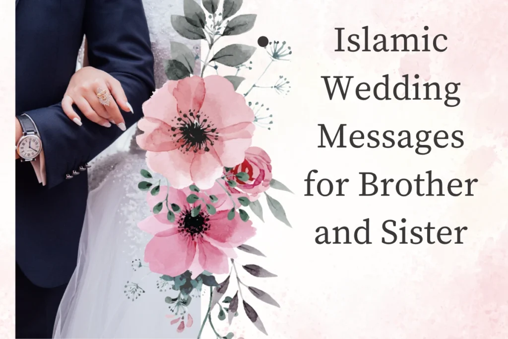 Islamic Wedding Messages for Brother and Sister