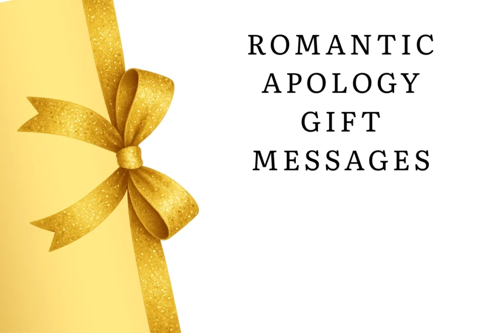 Romantic Apology Gift Messages