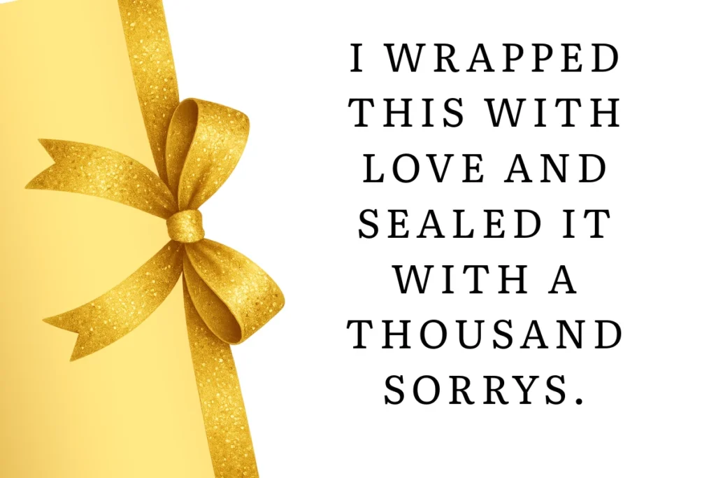 Sweet Sorry Messages to Send With a Gift
