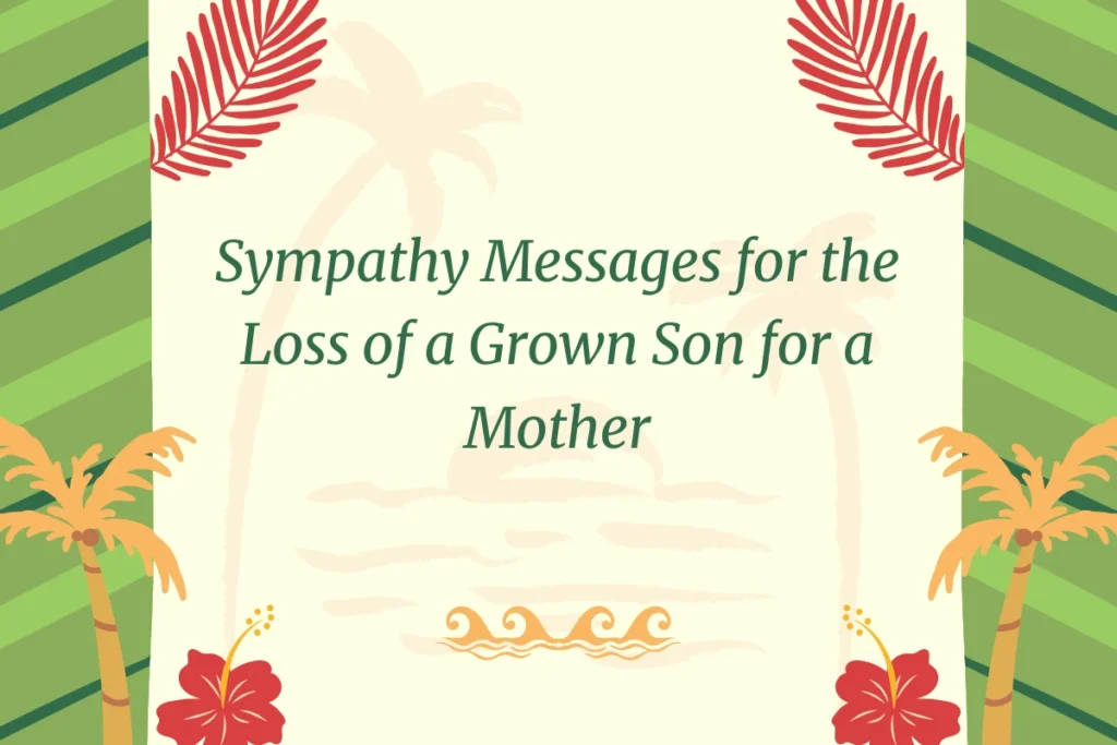 Sympathy Messages for the Loss of a Grown Son for a Mother